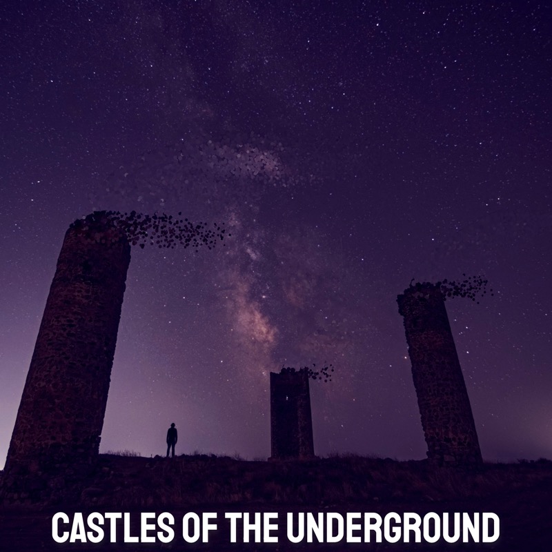 Castles of the Underground